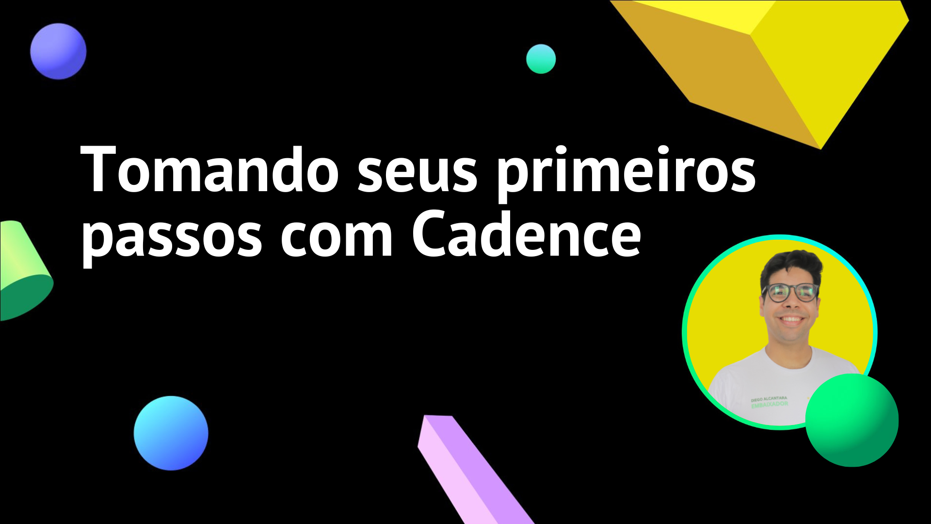 Tomando seus primeiros passos com Cadence